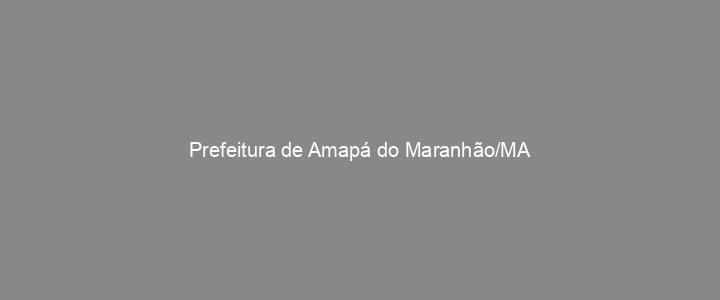 Provas Anteriores Prefeitura de Amapá do Maranhão/MA